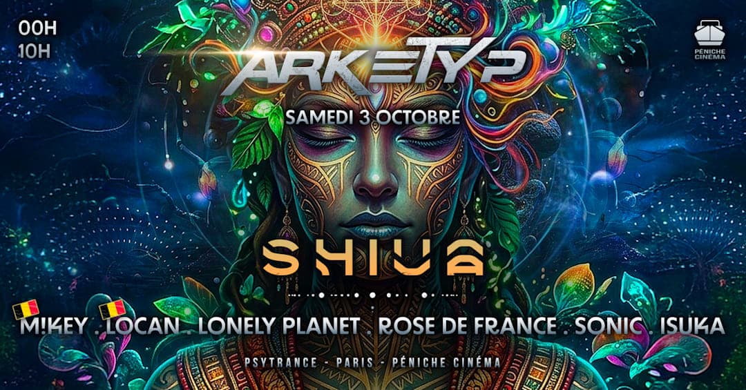 Arketyp : Shiva + after [00h > 10h]