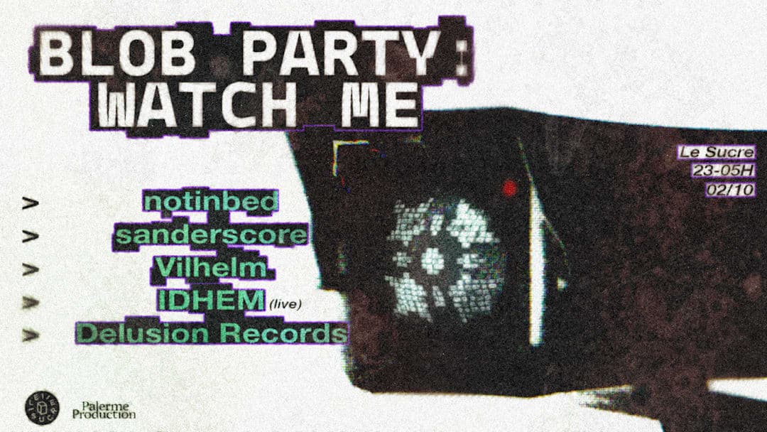 Blob Party : watch me