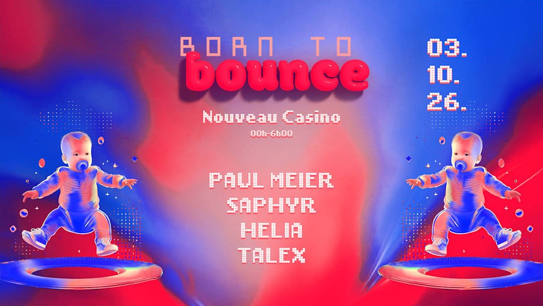 Born 2 Bounce : Paul Meier, Saphyr & More