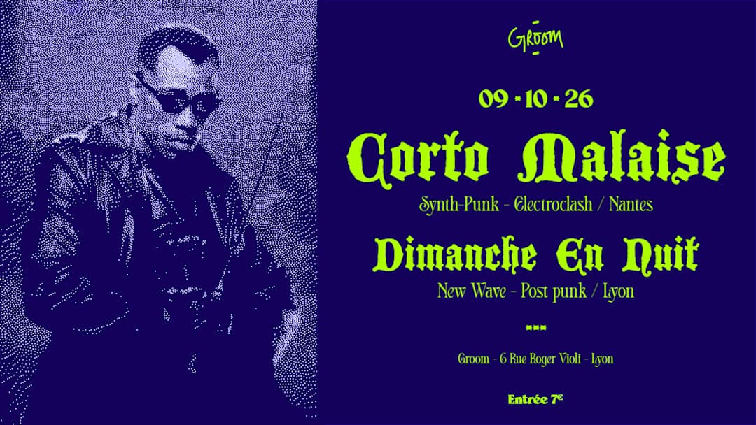 Corto Malaise + Dimanche en Nuit