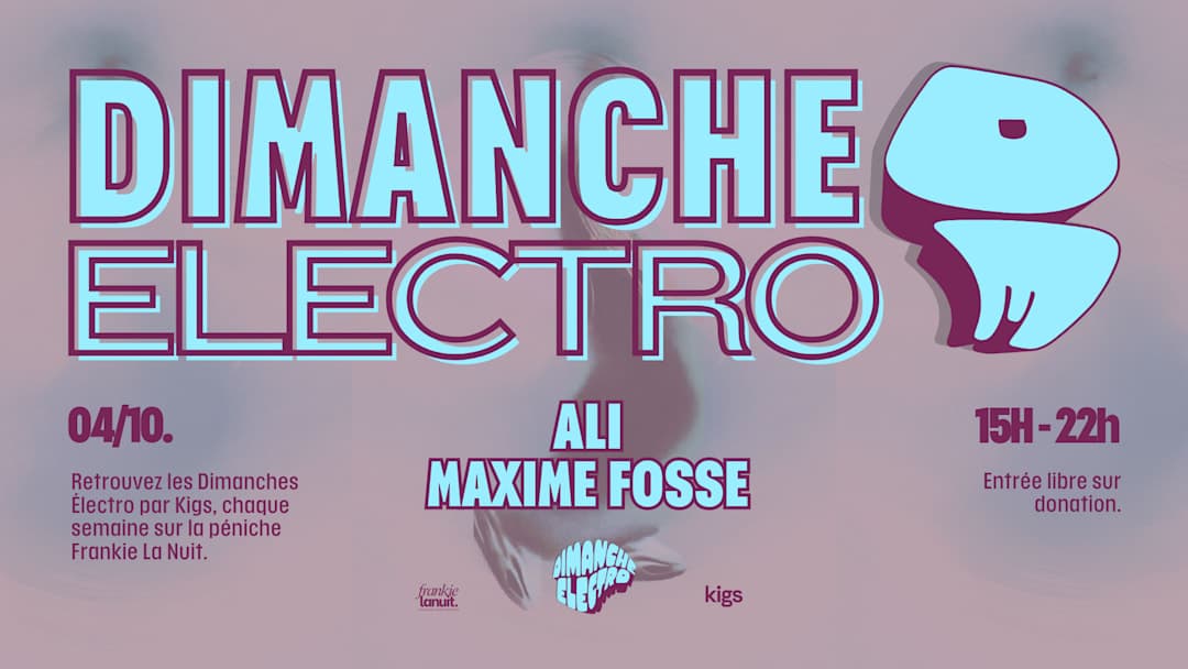 Dimanche Électro #22 invite Ali & Maxime Fosse