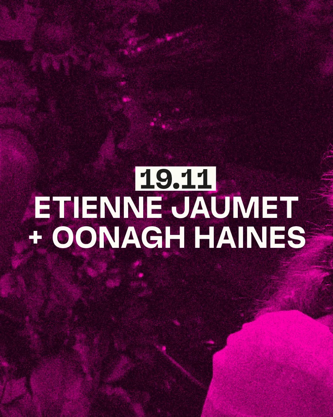 Etienne Jaumet + Oonagh Haines