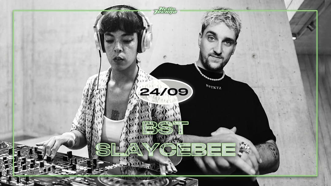 Hello Techno : BST, Slaycebee