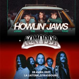 Howlin' Jaws + Komodor