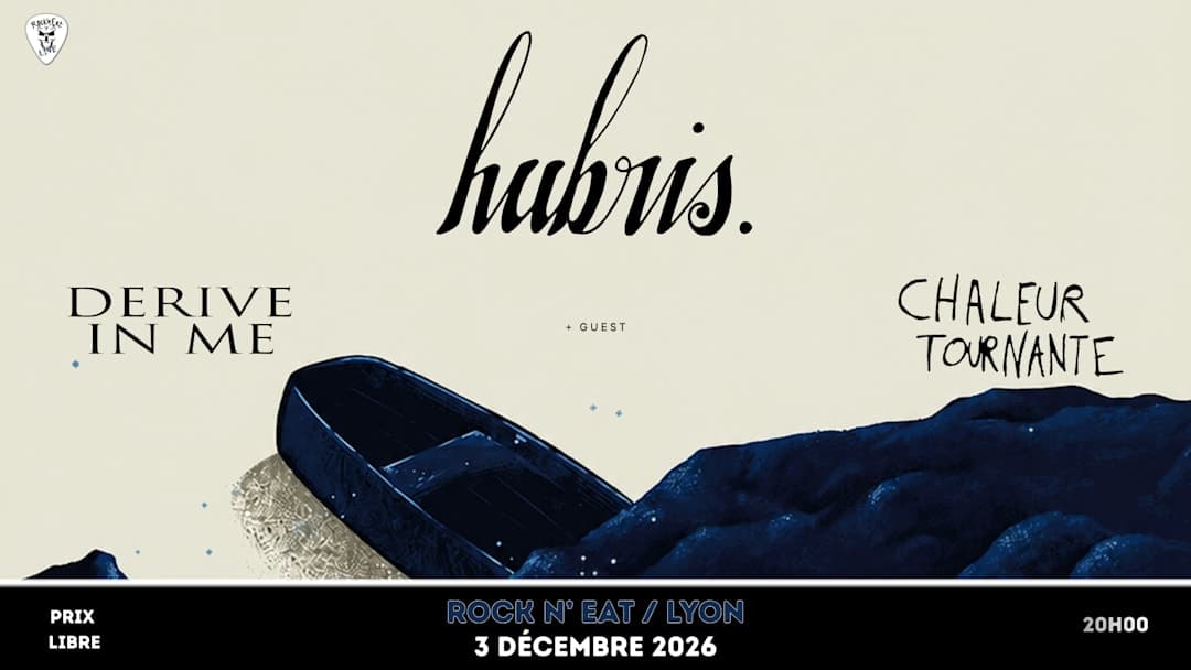hubris. + Derive In Me + Chaleur Tournante