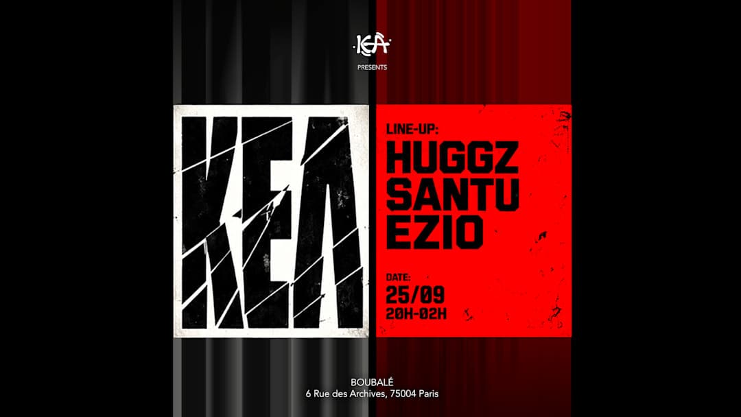 KEA w/ Huggz, Ezio & Santu