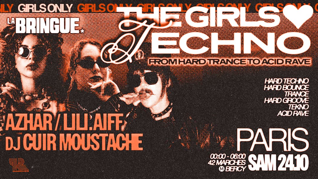 La Bringue - Paris - The Girls Love Techno