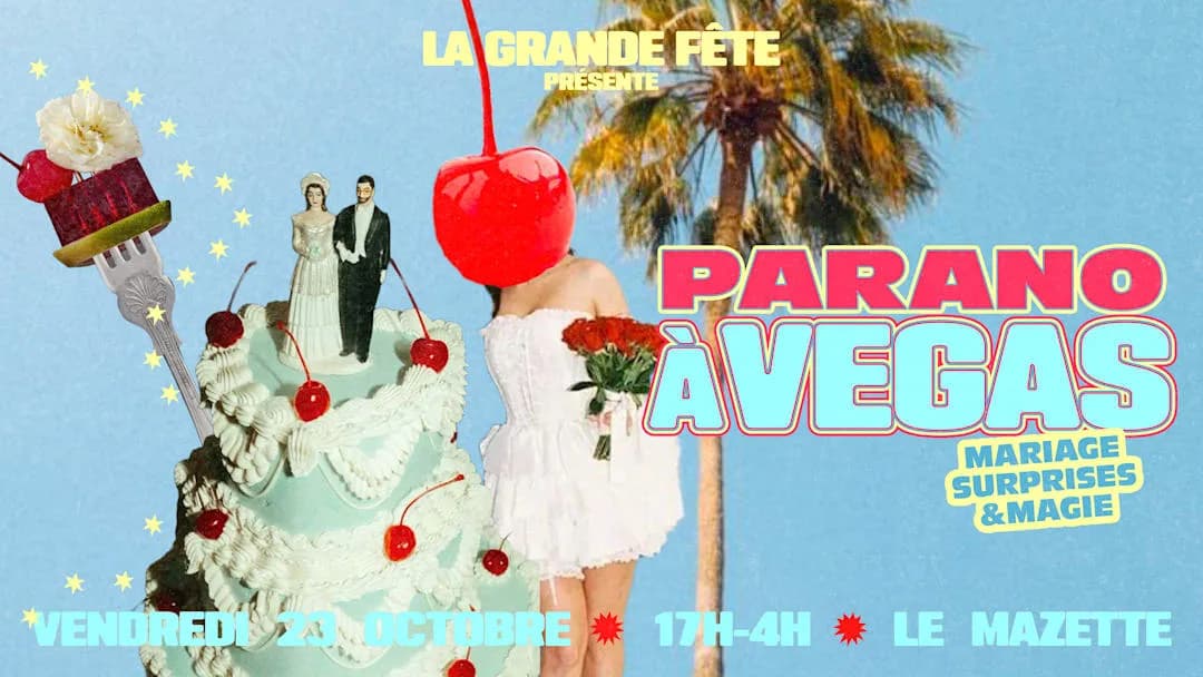 La Grande Fête : Parano à Vegasss !