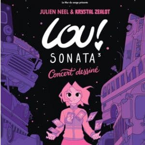Lou ! Sonata 3 - Concert dessiné