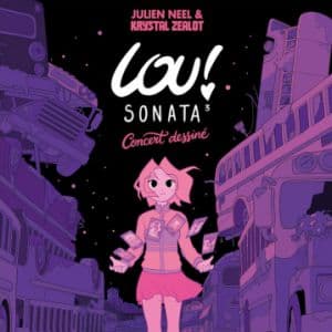 Lou ! Sonata 3 - Concert dessiné