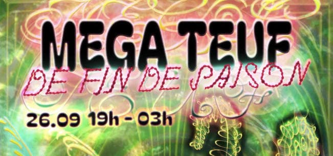 Mega Teuf de fin de saison