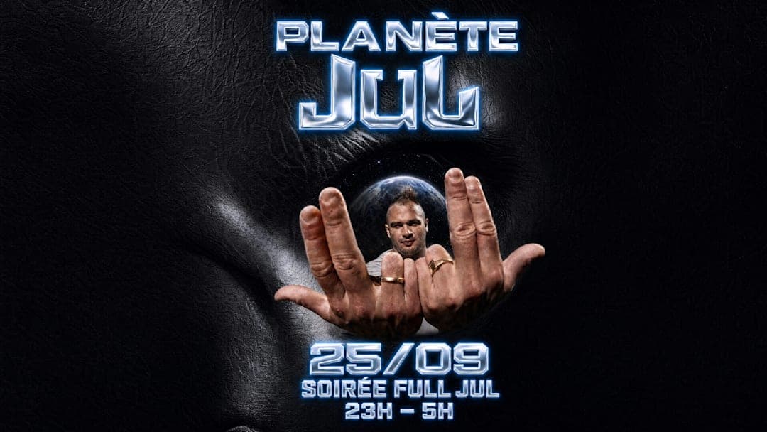 Planète Jul - soirée full Jul