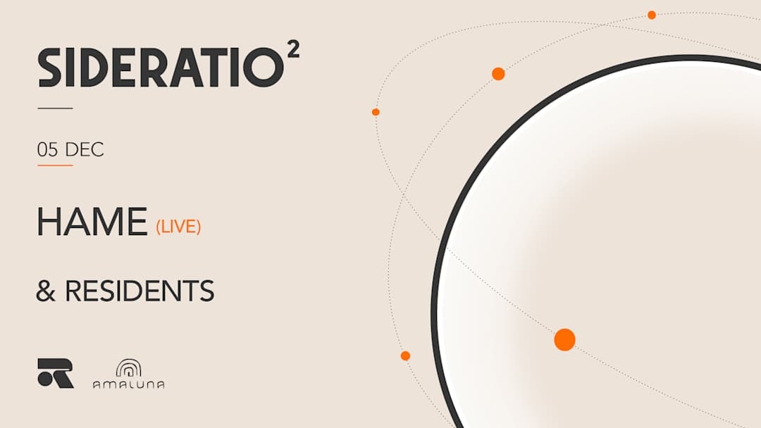 Sideratio² | 4th Ep : Hame (live) & residents