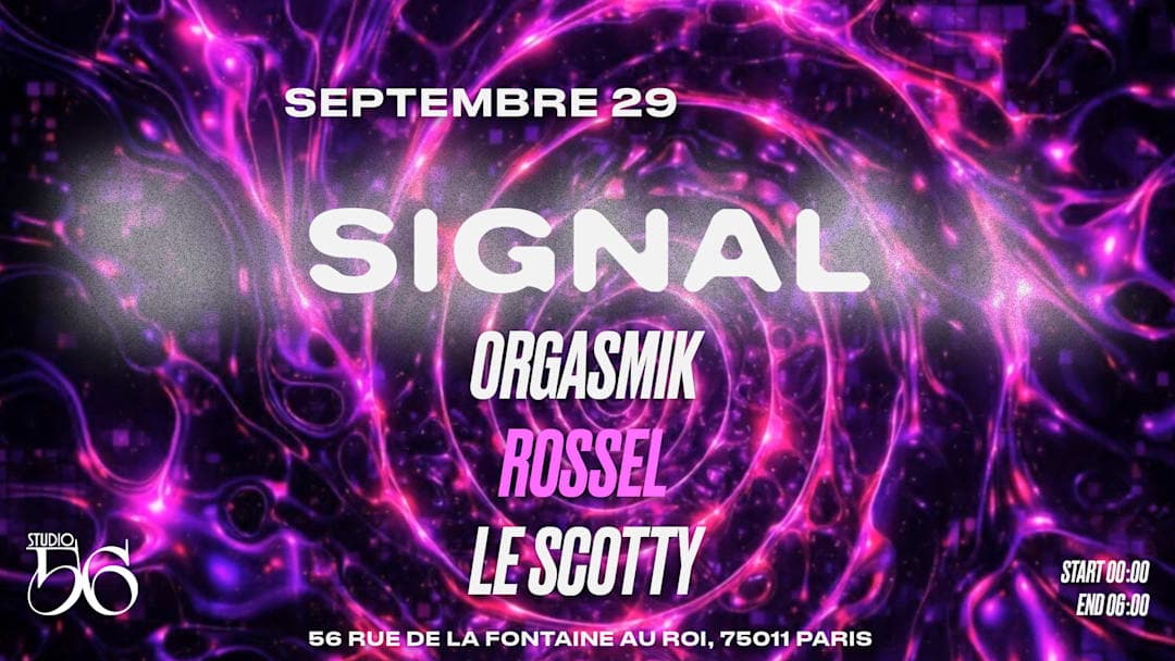 Signal w/ Orgasmik, Rossel, Le Scotty