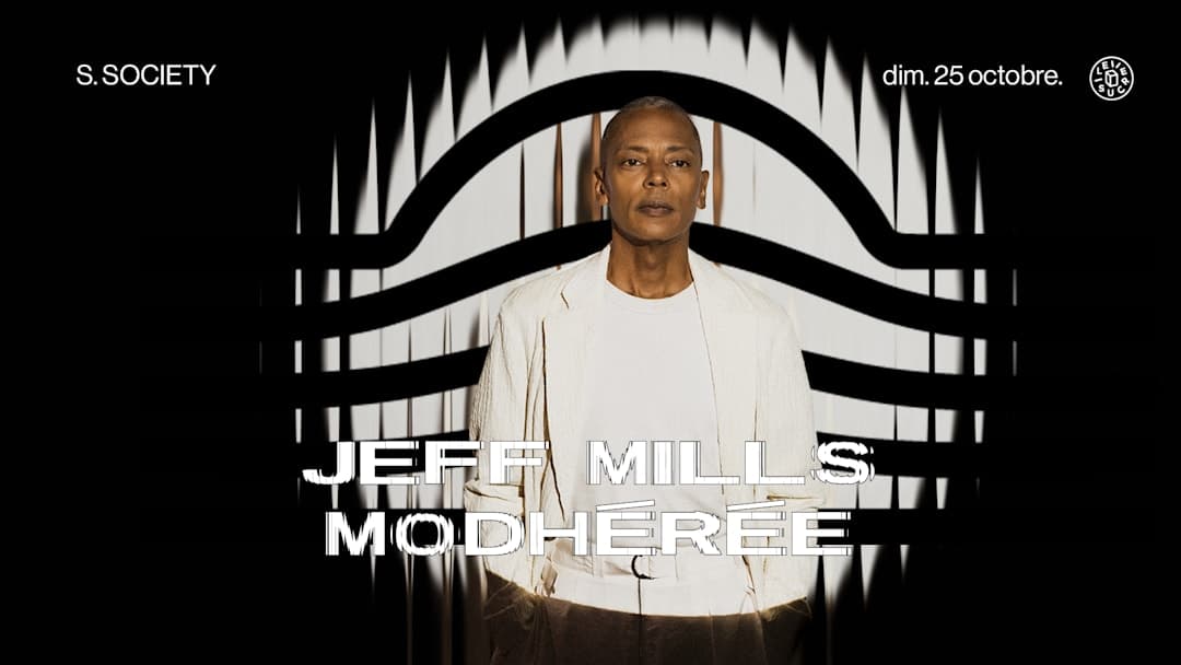 S.society : Jeff Mills, Modhérée