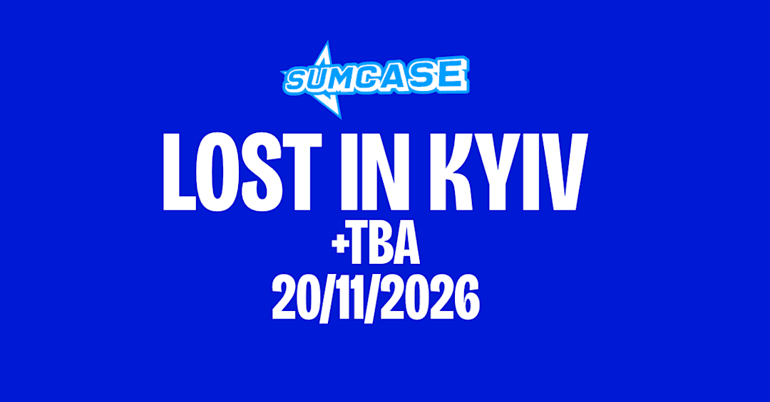 Sumcase #2 / Lost in Kyiv