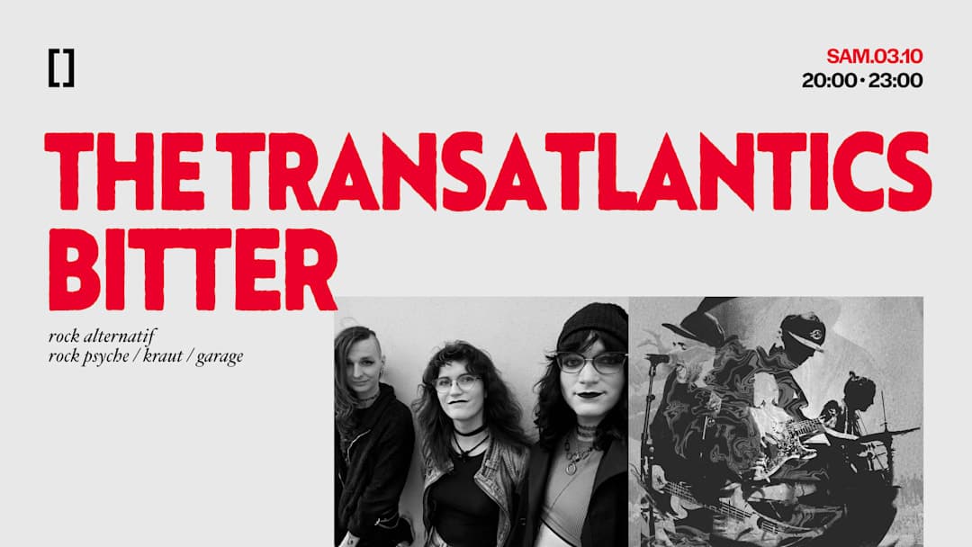 The Transatlantics + Bitter