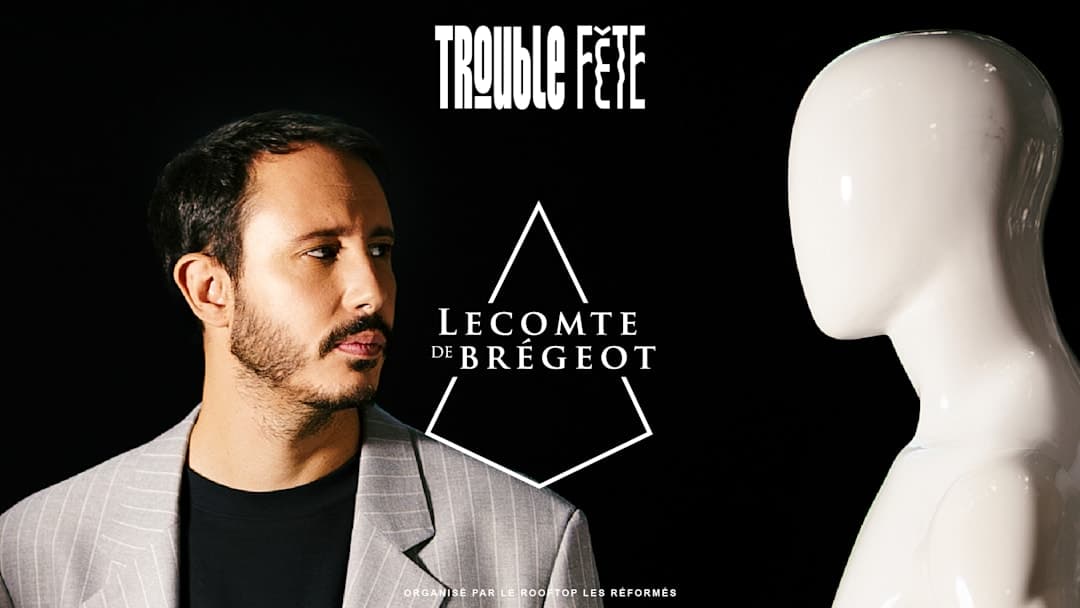 Trouble Fête • Le Comte de Brégeot (live)
