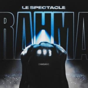 Zamdane - Le spectacle Rahma