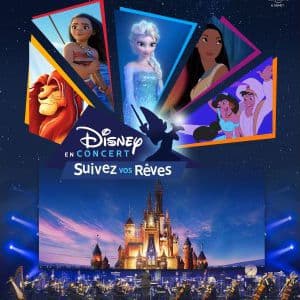 Disney en Concert - Suivez vos rêves