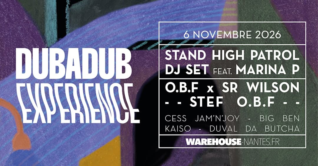 Dubadub Experience : Stand High Patrol DJ set feat. Marina P