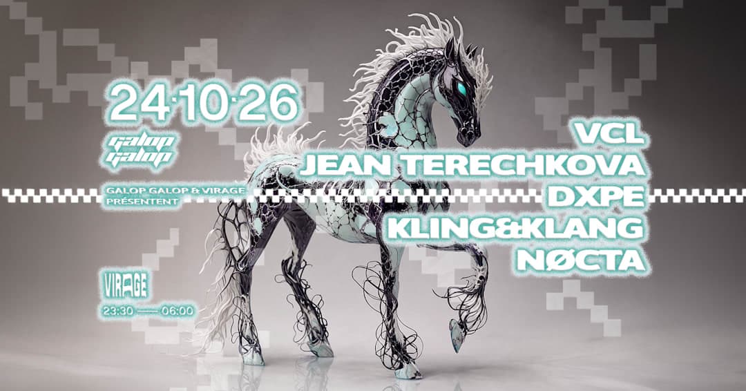 Galop galop : VCL, Jean Terechkova, DXPE, Kling & Klang, Nocta