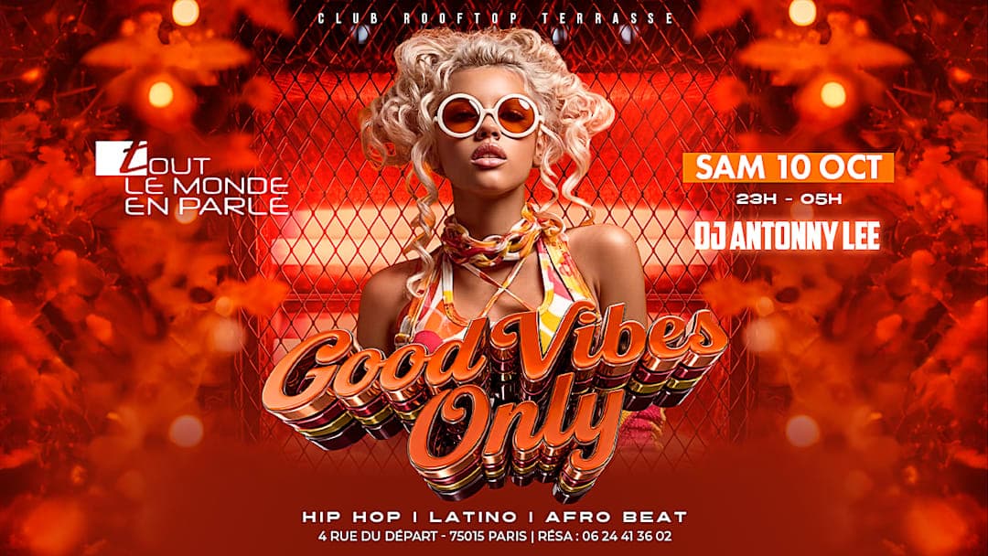 Good Vibes Only rooftop club hiphop afrobeat, latino