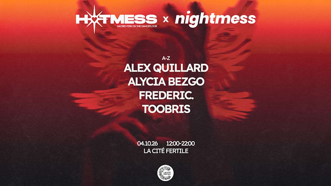 Hotmess x Nightmess : Alex Quillard, Alycia Bezgo, Frederic., Toobris