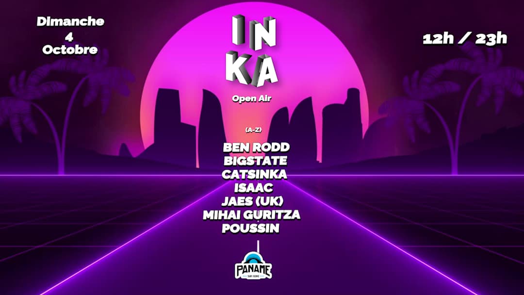 Inka open air - Catsinka, Bigstate, Ben Rodd, Isaac, Poussin, Jaes