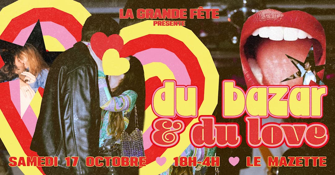 La grande fête du Grand Bazar du Love
