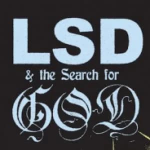 LSD and the Search for God