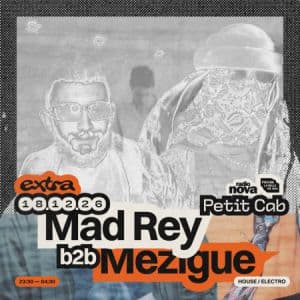 Mad Rey b2b Mézigue
