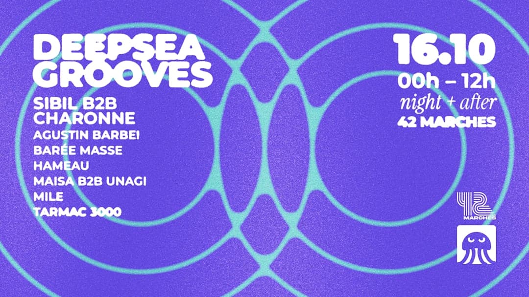 Night + After - Deepsea Grooves invite Sibil b2b Charonne