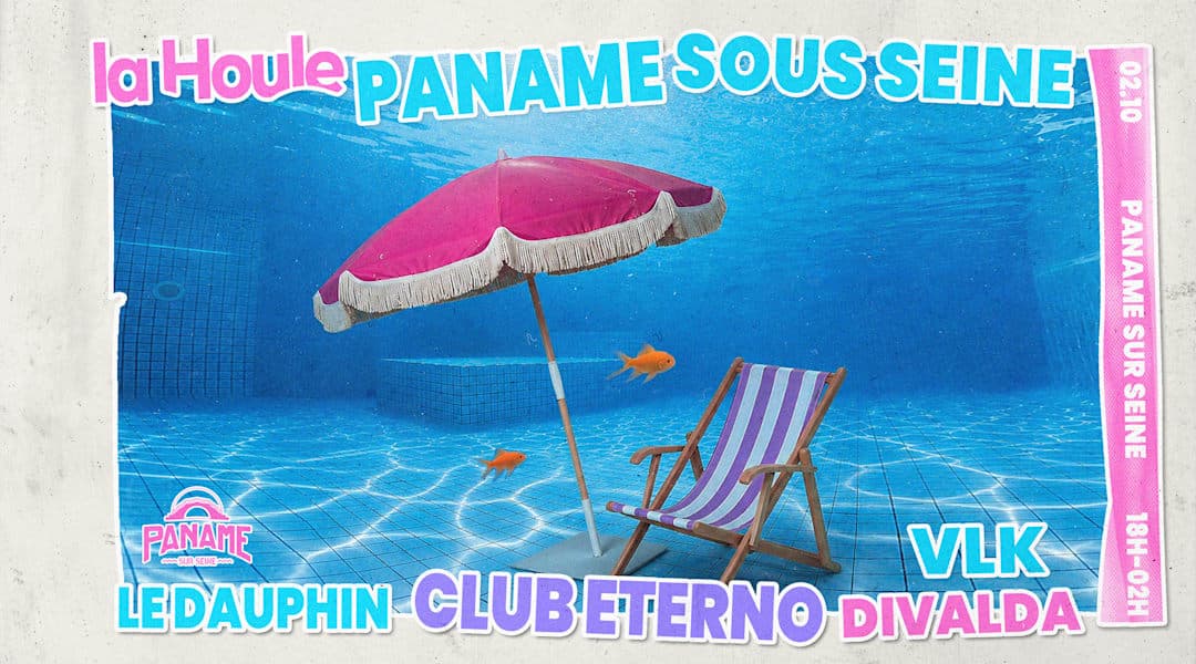 Paname sous Seine - Open air La Houle x Paname sur Seine
