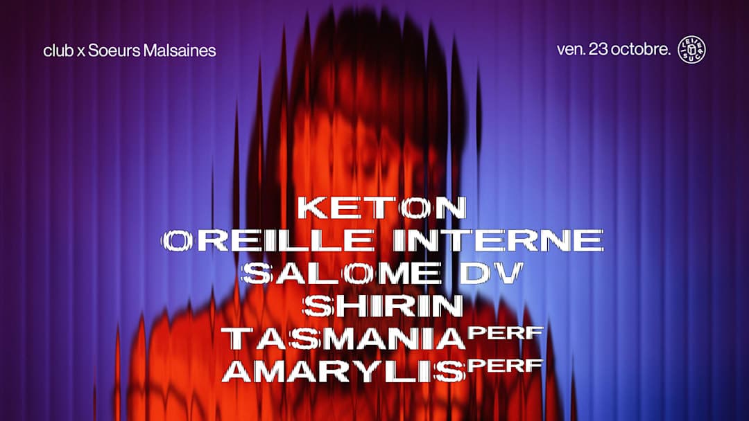 Soeurs Malsaines : Keton, Oreille Interne, Salomé DV & more
