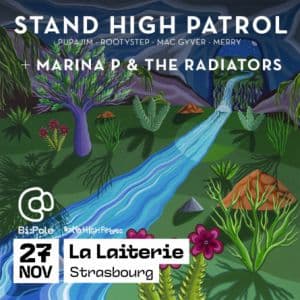 Stand High Patrol + Marina P & The Radiators