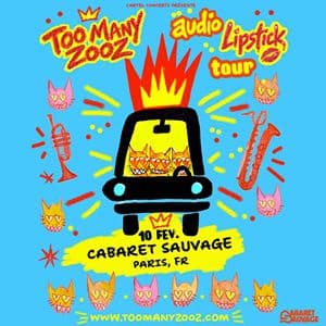 Too Many Zooz : Audio Lipstick Tour
