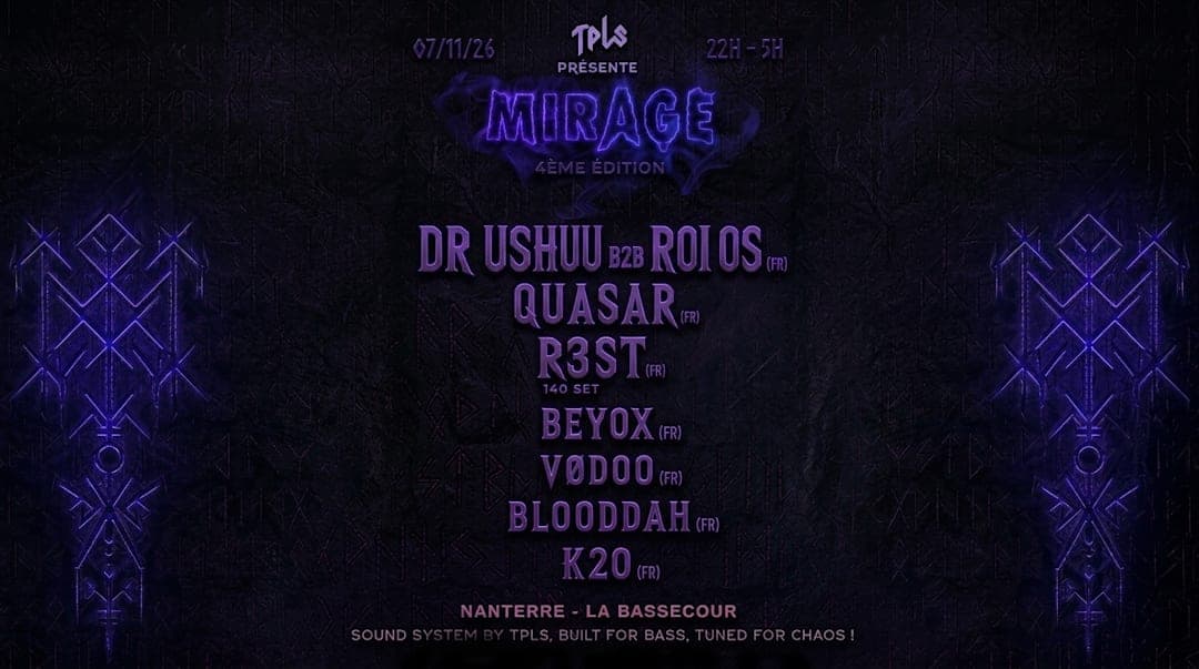 TPLS présente : Mirage #4 - Dr. Ushuu b2b Roi Os, Quasar, R3st