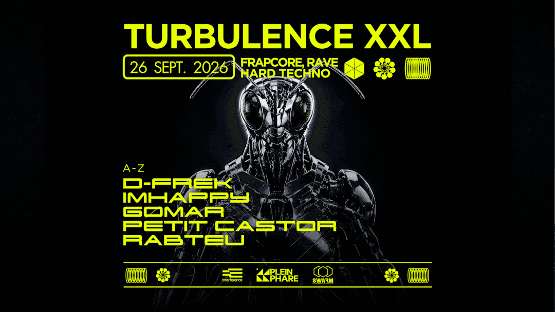 Turbulence XXL inv. Swarm (D-Frek, Imhappy, Rabteu & more)