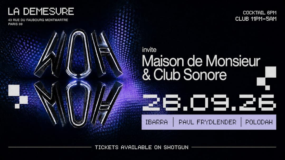 Woh invite Maison de Monsieur & Club Sonore